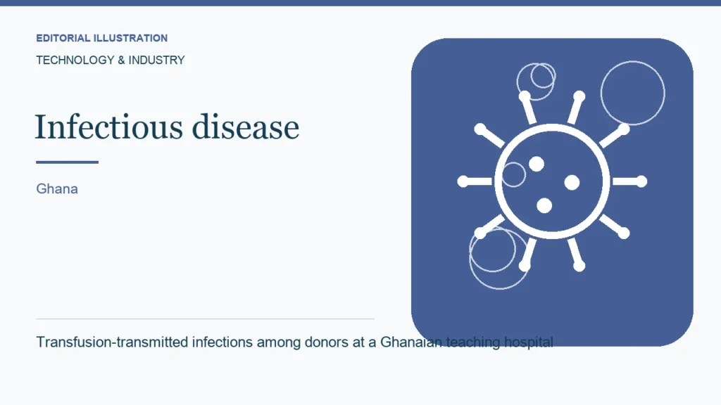 Editorial illustration: Transfusion-transmitted infections among donors at a Ghanaian teaching hospital