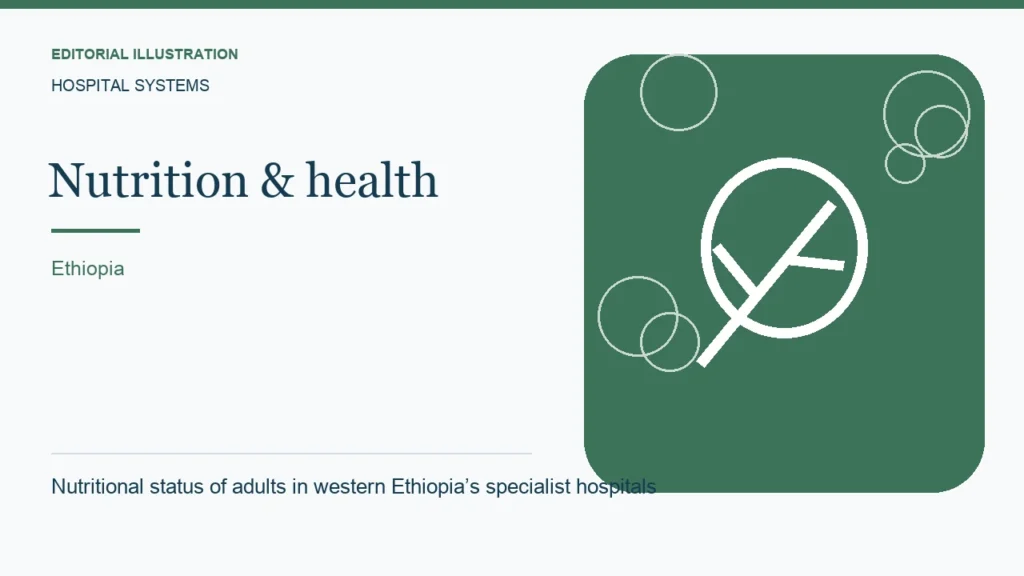 Editorial illustration: Nutritional status of adults in western Ethiopia’s specialist hospitals