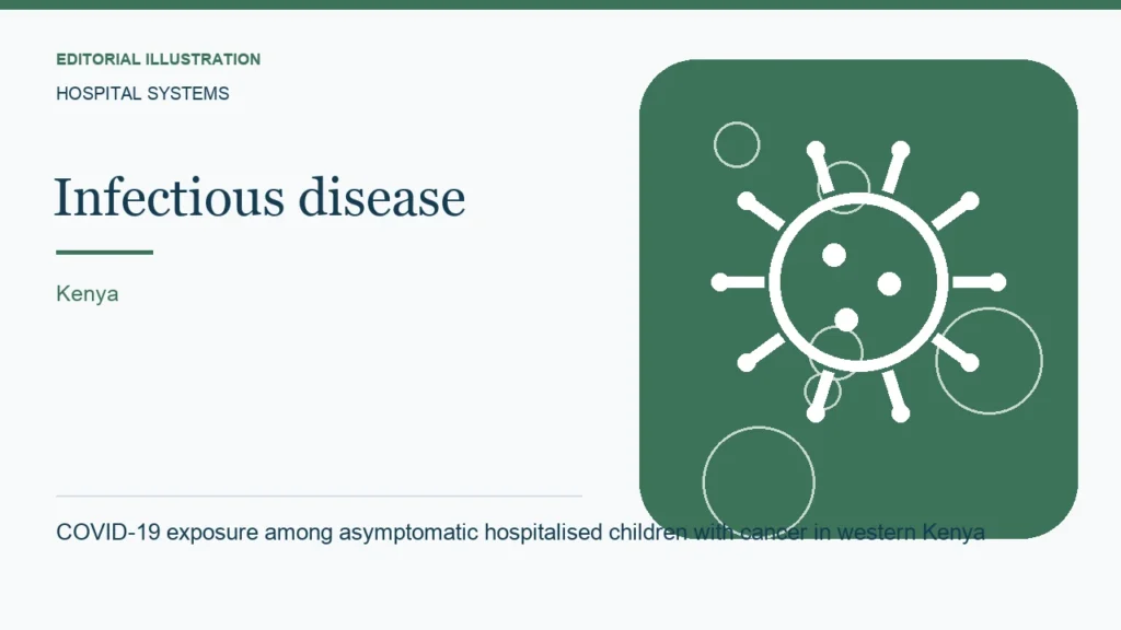 Editorial illustration: COVID-19 exposure among asymptomatic hospitalised children with cancer in western Kenya