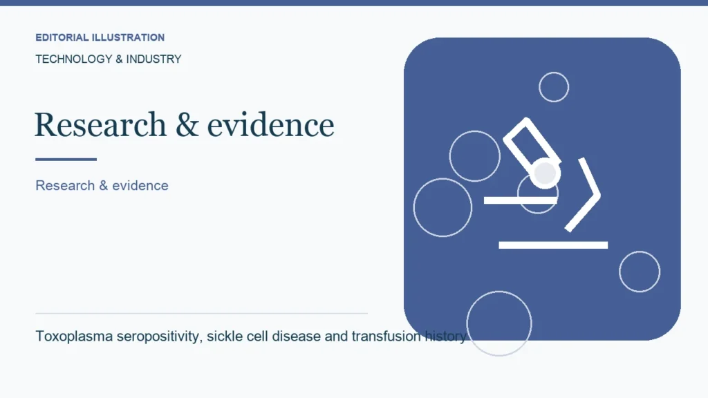 Editorial illustration: Toxoplasma seropositivity, sickle cell disease and transfusion history